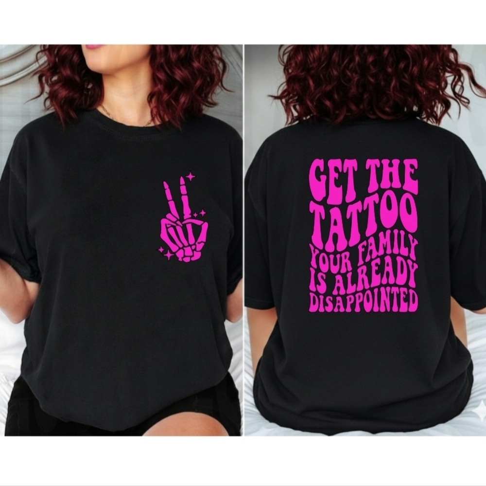 Tattoo shirt funny get the tattoo retro wavy lettering tattoo tatted Pink